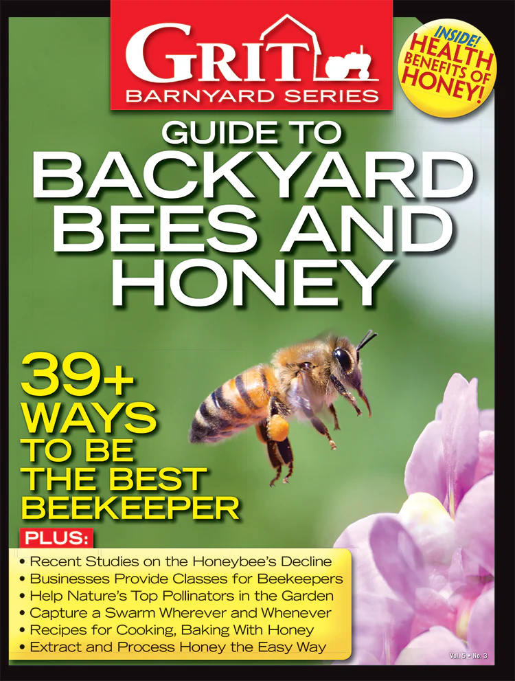 GRIT GUIDE TO BACKYARD BEES AND HONEY, 2016