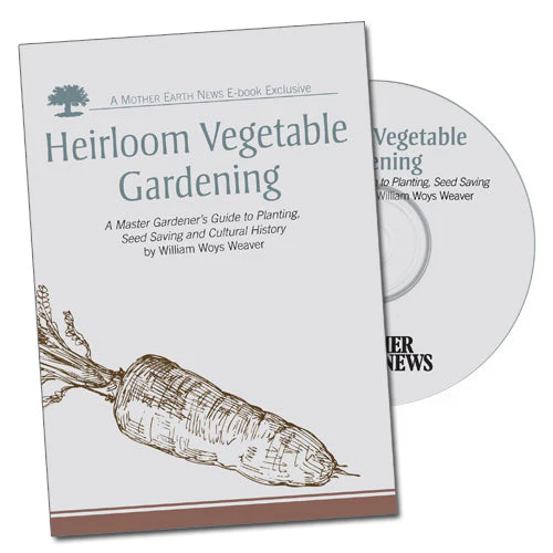 HEIRLOOM VEGETABLE GARDENING E-BOOK ON DVD