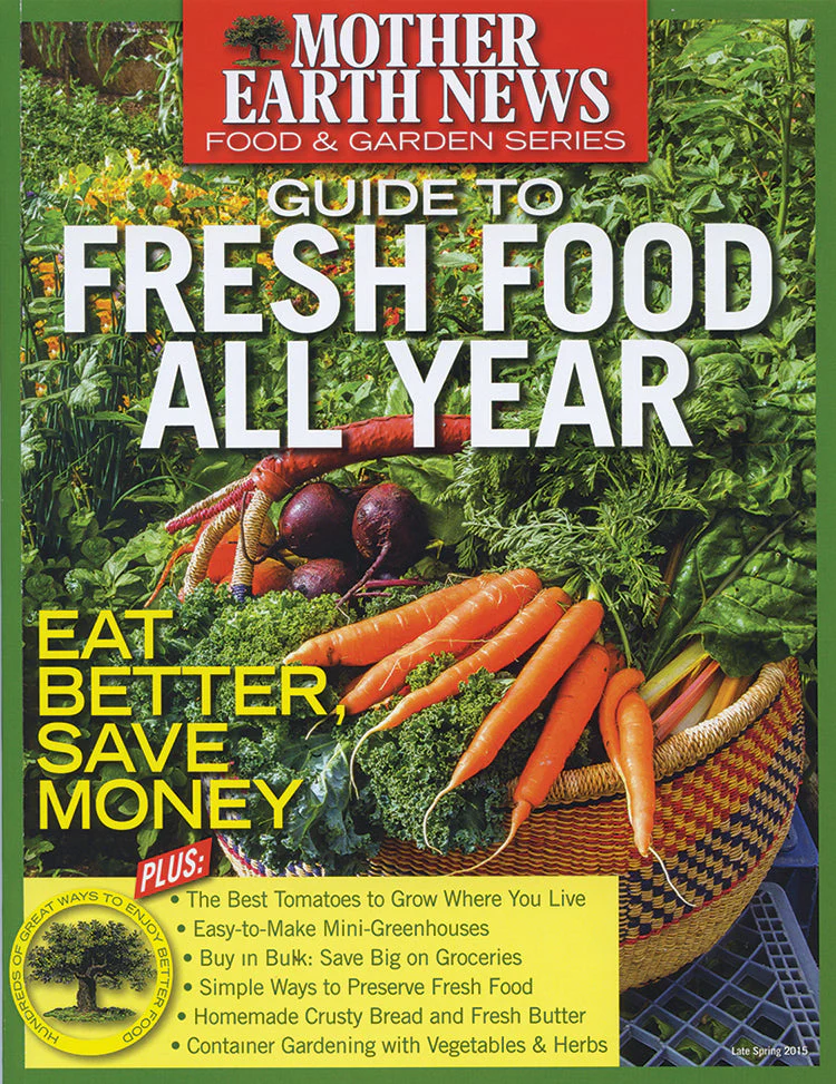 MOTHER EARTH NEWS GUIDE TO FRESH FOOD ALL YEAR, 4TH EDITION