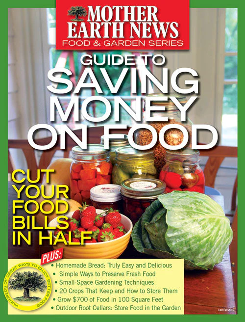 MOTHER EARTH NEWS GUIDE TO SAVING MONEY ON FOOD