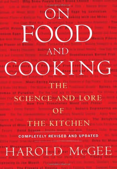 On Food and Cooking: The Science and Lore of Cooking
